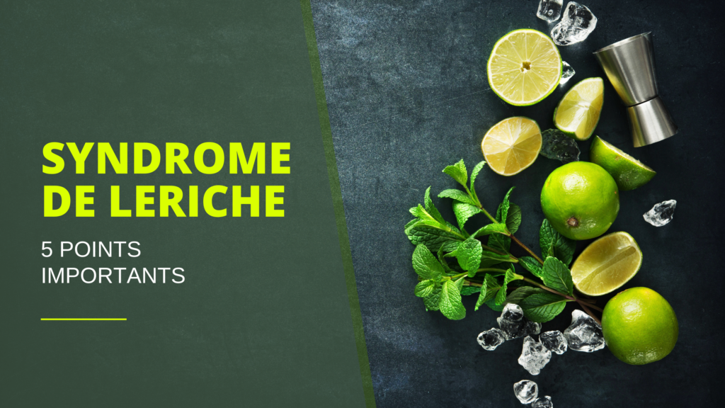 Syndrome De Leriche | 5 Points Importants