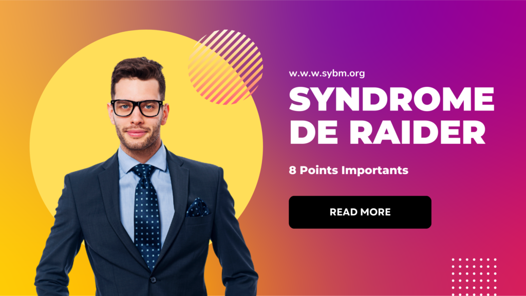 Syndrome De Raider | 8 Points Importants