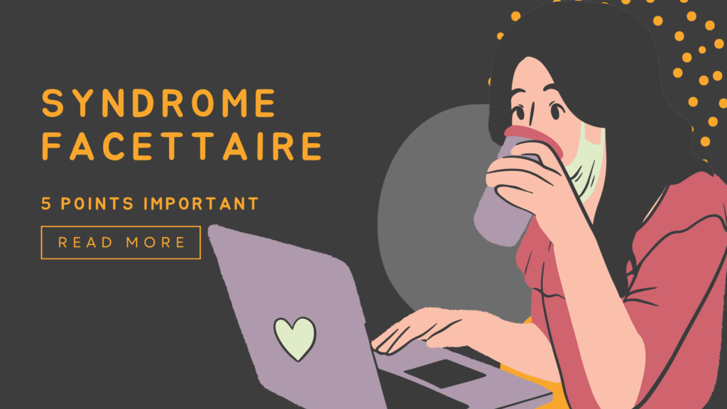 Syndrome Facettaire | 5 Points Important